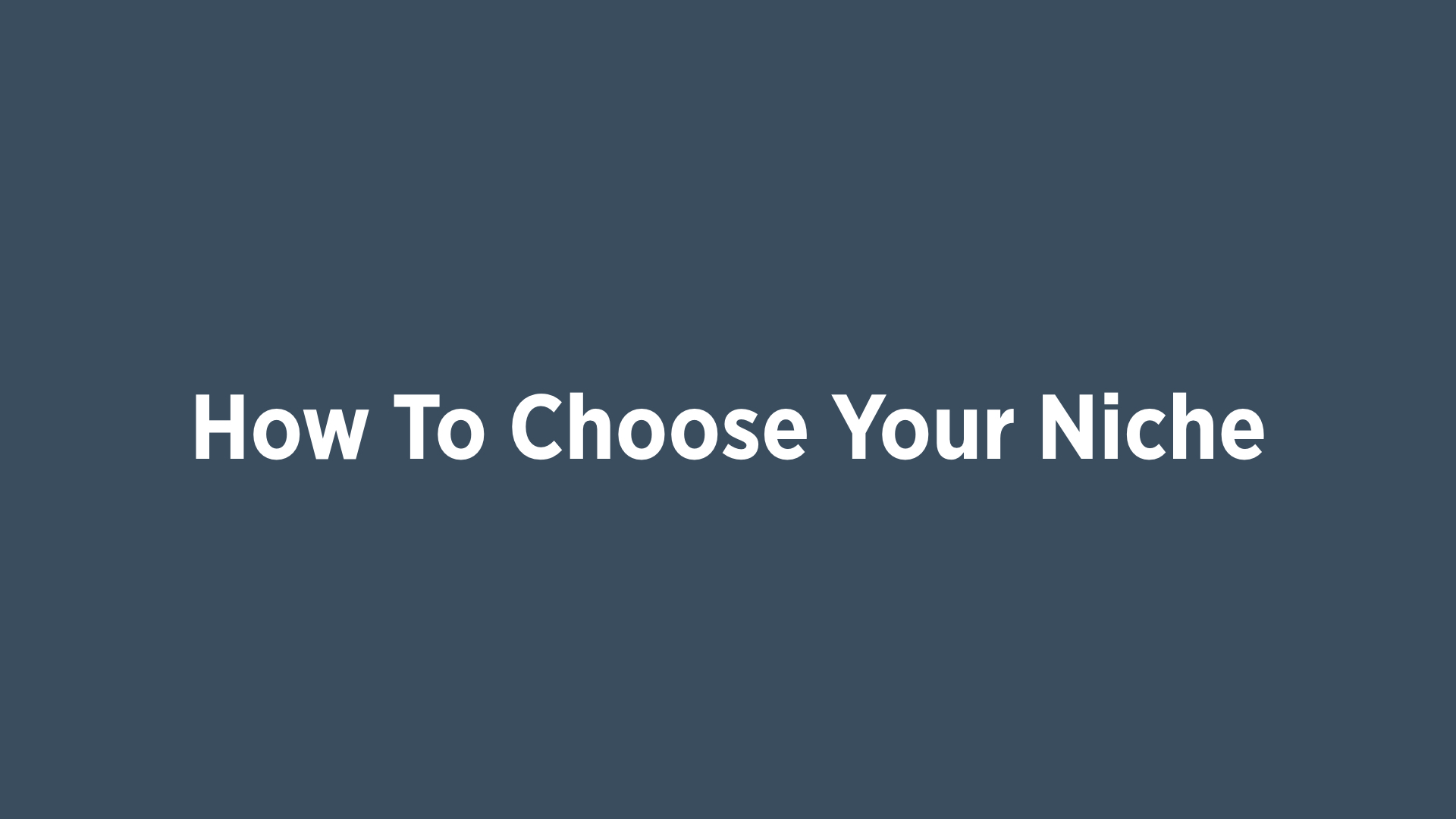 How To Choose Your Niche - Colin Boyd